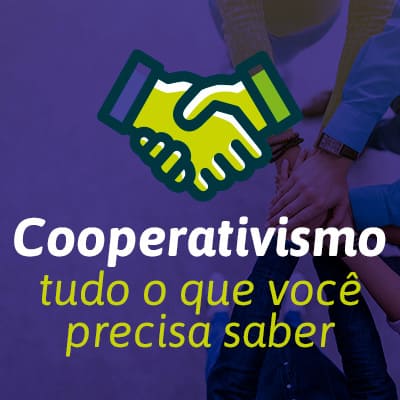 Cooperativismo: Tudo o que você precisa saber