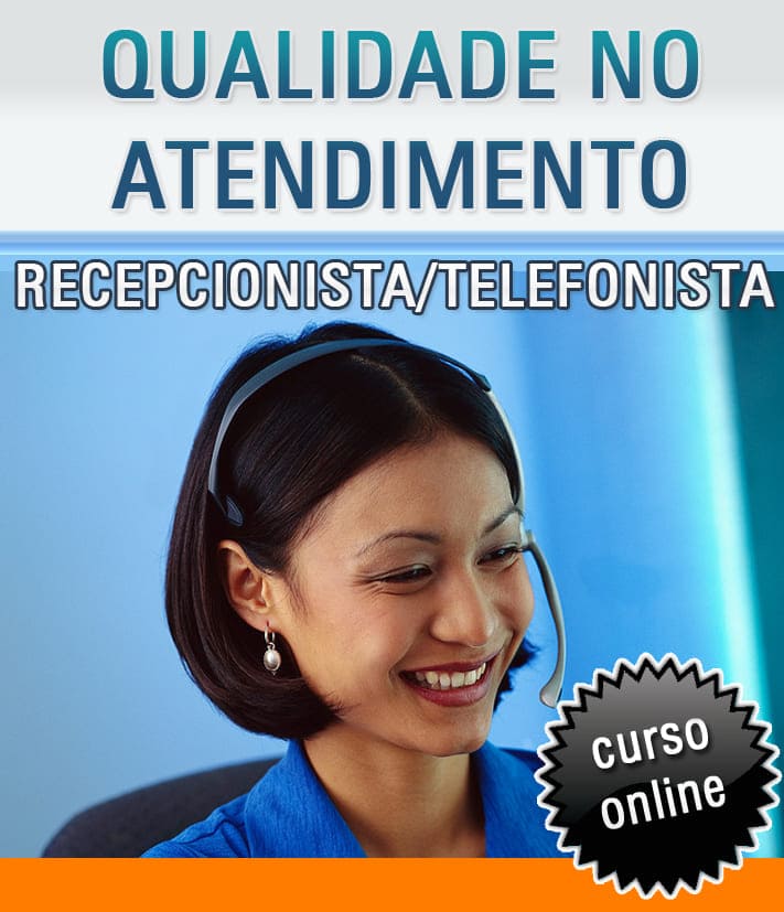 Qualidade no Atendimento - Recepcionista / Telefonista